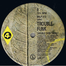 Load image into Gallery viewer, Trouble Funk : Trouble Over Here, Trouble Over There (LP, Album)
