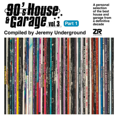 Various Artists - Z Records - 90’s House & Garage Vol. 3 Pt. 1 - Compiled by Jeremy Underground - ZEDDLP061 - 2 x LP - Deep House, Garage, House