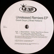 The Good Guys || Brad Holland : Unreleased Remixes EP (12