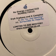 Eryk Orpheus and K Complex : Do You Like Dancing? / Surrounded By Insanity (12