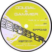 Load image into Gallery viewer, Dougal &amp; Gammer : This Is A Virus / Deadbeat (12")