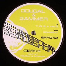 Load image into Gallery viewer, Dougal &amp; Gammer : This Is A Virus / Deadbeat (12")