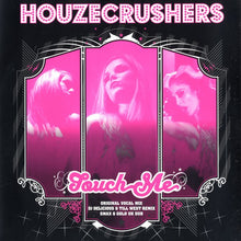 Load image into Gallery viewer, Houzecrushers : Touch Me (12")