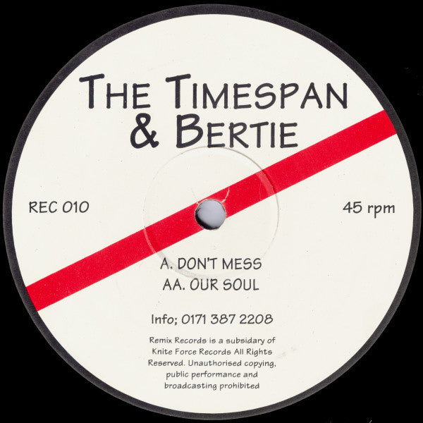 The Timespan & Bertie : Don't Mess / Our Soul (12")