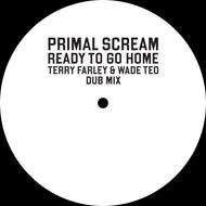 Primal Scream - BMG - Ready To Go Home (Terry Farley & Wade Teo Dub Mix) -  964063991 - 12