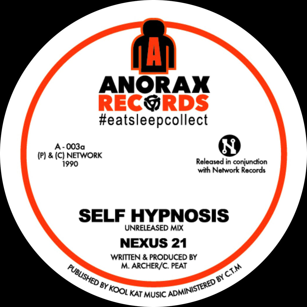 Nexus 21 - Self Hypnosis (Unreleased Mix) / Silicon (Live at the Brain) - ANORAX RECORDS - A003 - 7