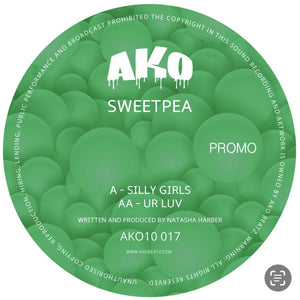 Sweetpea - Silly Girls/UR Luv- AKO Beatz / Ako 10 - AKO10 017 -  10" Vinyl ltd