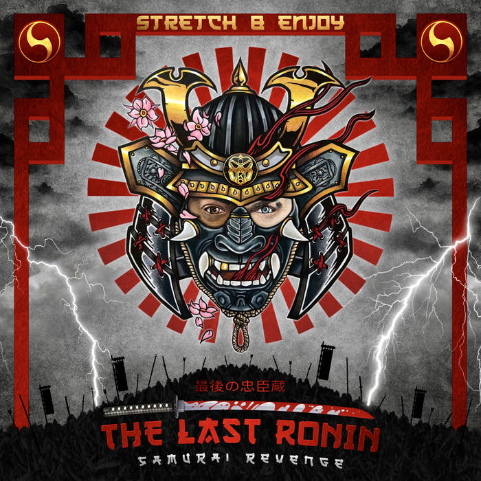 AKO Beatz -: Stretch & Enjjoy - The Last Ronin (Samurai Revenge) - 3x12