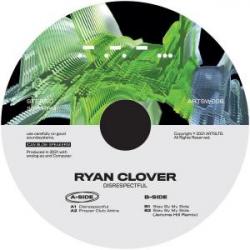 Ryan Clover - Disrespectful - ARTSW006_