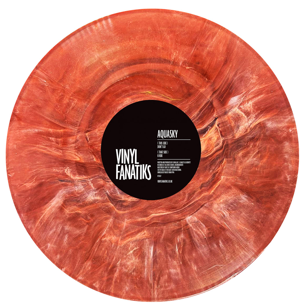 Aquasky - Don't Go/K-Rox  – Vinyl Fanatiks - VFS057  - Cosmik Marbled Vinyl 12