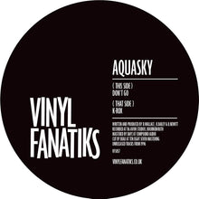 Load image into Gallery viewer, Aquasky - Don&#39;t Go/K-Rox  – Vinyl Fanatiks - VFS057  - Cosmik Marbled Vinyl 12&quot; Vinyl