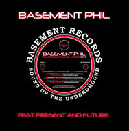 Basement Phil ‎– Past Present And Future EP7 - Basement Records ‎– NUBRSS008