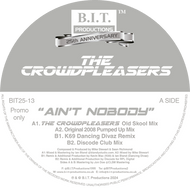Crowdpleasers “Ain’t Nobody”  - 25th Anniversary Mixes INC K-69 - B.I.T Productions - 12