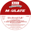 M-ULATE “Give Yourself To Me”   - 30th Anniversary Mixes - B.I.T Productions - 12" Black Vinyl -  BIT25-6B