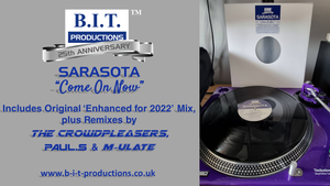Sarasota – "Come On Now"  - 25th Anniversary Mixes - B.I.T Productions - 12" black vinyl - BIT25-4BLK