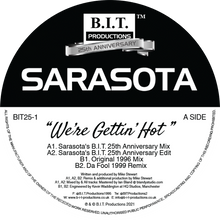 Load image into Gallery viewer, Sarasota - We’re Gettin’ Hot - 25th Anniversary Mixes - B.I.T Productions - 12&quot; coloured vinyl - BIT25-1-1 - Disc One