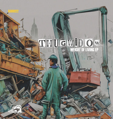 Thugwidow - Weight Of Living EP - Blueskin Badger Records - 12