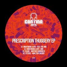 Load image into Gallery viewer, Cantina Cuts 14  - Prescription Thuggery EP - Nightmare &amp; UFO, D&#39;state, Blade - 4 track 12&quot; vinyl - Cantina 014