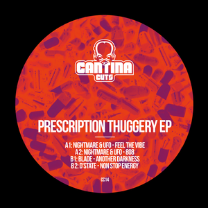 Cantina Cuts 14  - Prescription Thuggery EP - Nightmare & UFO, D'state, Blade - 4 track 12" vinyl - Cantina 014
