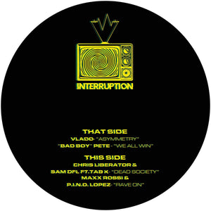 Vlado -  Bad Boy Pete - Chris Liberator & Sam DFL - Maxx Rossi & P.I.N.O. Lopez - Interruption Records 006  - 12" Vinyl -  CHANNEL006