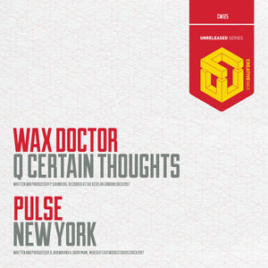 Wax Doctor & Pulse -  Creative Wax -  Q Certain Thoughts/New York - CW125 - 12"  Vinyl - Drum & Bass