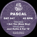 Deep Jungle - Pascal - Just Rollin A Fat “B”/Got You (Ezee Boy) EP  - DAT047- 12" Vinyl