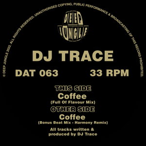 DJ Trace - Deep Jungle - Coffee EP - DAT063 - 12"  Vinyl - Jungle/Drum & Bass