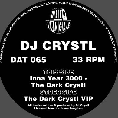 DJ Crystl - Deep Jungle Records - Inna Year 3000 / The Dark Crystl EP - DAT065 - 12