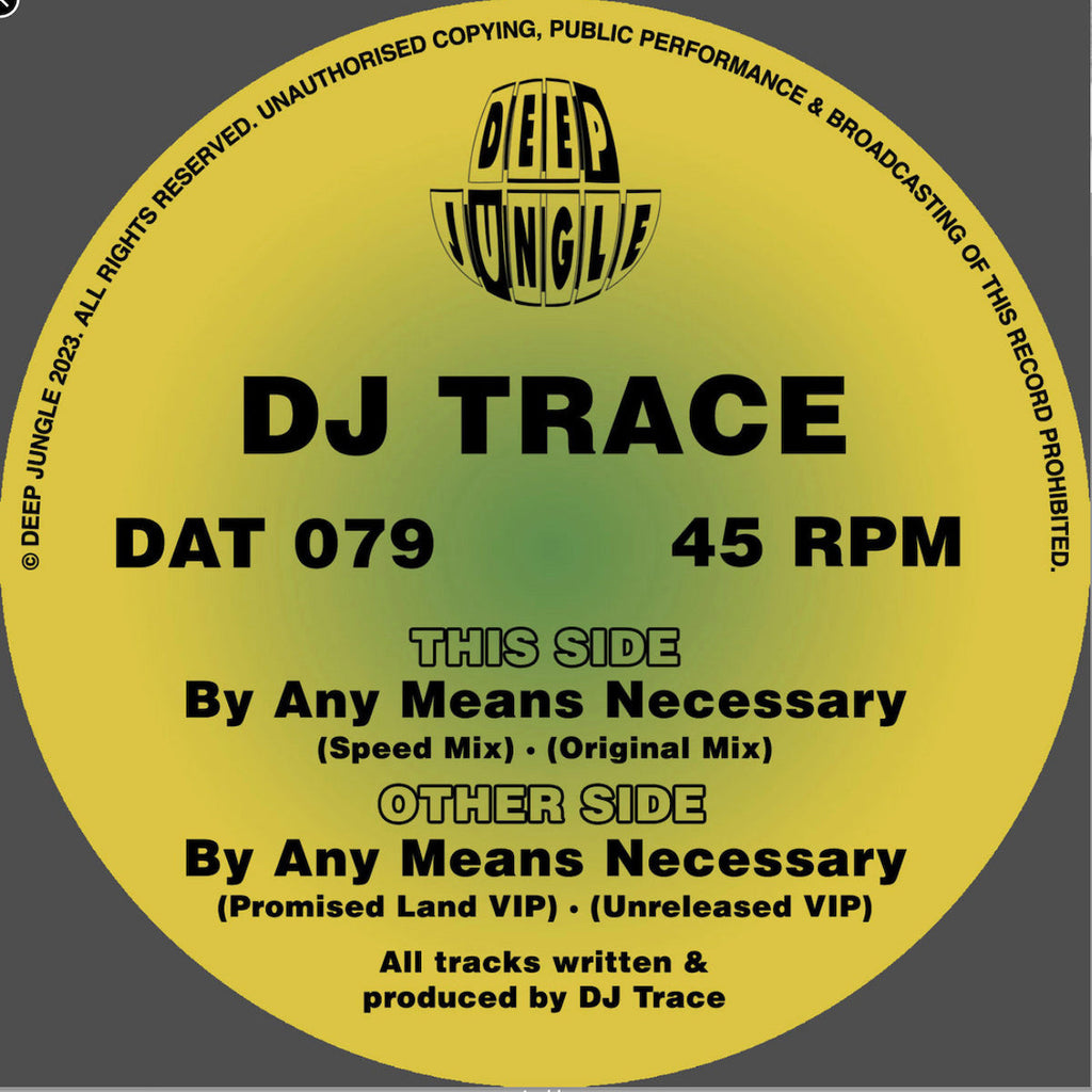Dj Trace - Deep Jungle Records - By Any Means Necessary EP - DAT079 - 12" Vinyl