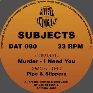 Subjects - Deep Jungle - Pipe & Slippers EP - DAT080 - 12" Vinyl