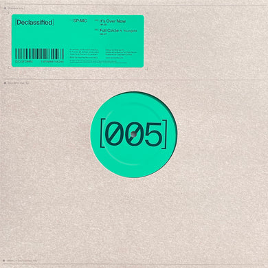SP:MC - It's Over Now / Full Circle (ft. Youngsta) -  Declassified Records - DCLSFD005 -  12