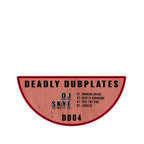 DJ Skye - Burning EP (Random Colour Vinyl) - Deadly Dubplates - DD04 - 12" Vinyl - Old Skool