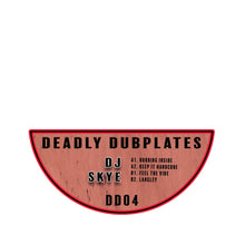 Load image into Gallery viewer, DJ Skye - Burning EP (Random Colour Vinyl) - Deadly Dubplates - DD04 - 12&quot; Vinyl - Old Skool