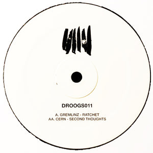 Gremlinz / Cern  – Ratchet / Second Thoughts - DROOGS – DROOGS011