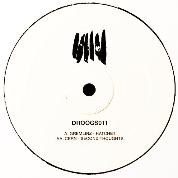 Gremlinz / Cern  – Ratchet / Second Thoughts - DROOGS – DROOGS011