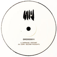 Gremlinz / Cern  – Ratchet / Second Thoughts - DROOGS – DROOGS011
