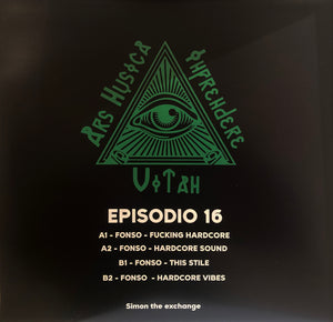 FONSO - FU*ING HARDCORE / HARDCORE VIBES - Ars Musica Imprendere Vitah – Episodio - EP16 – 12" Vinyl - Spanish Import/Breaks