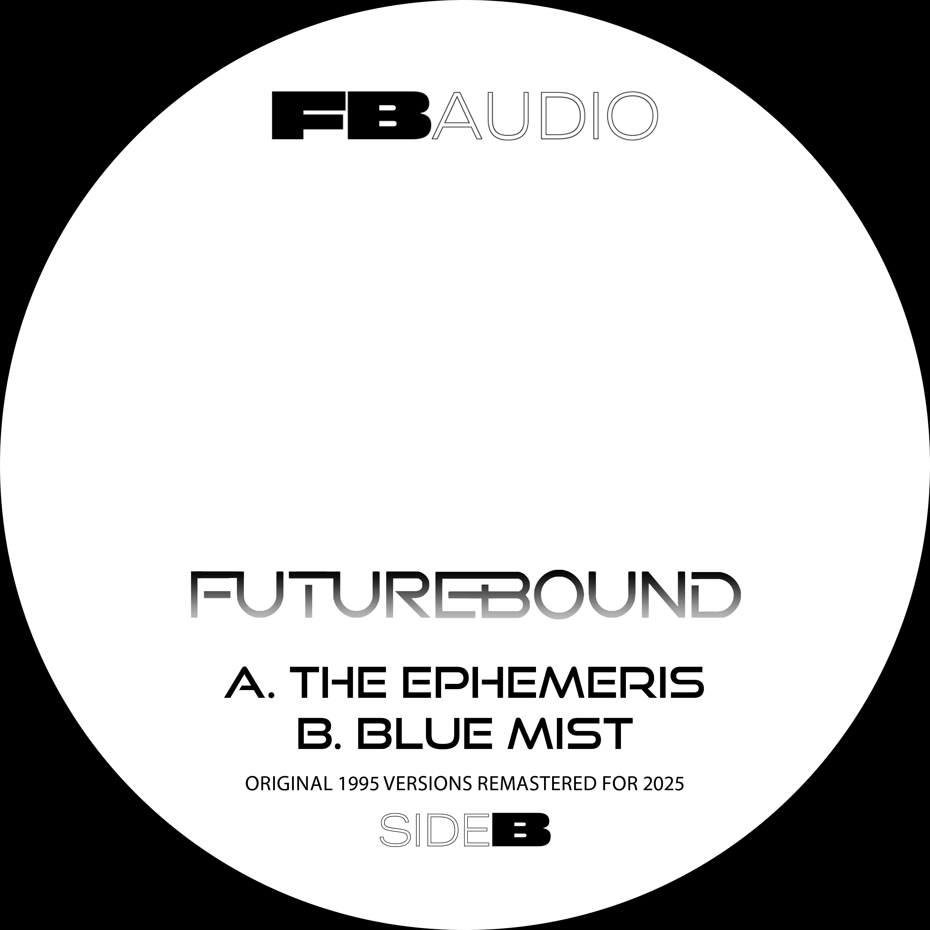 Futurebound - The Ephemeris / Blue Mist - Futurebound Audio - FBA002 - 12” Black Vinyl, Sealed Plastic Bag Sleeve