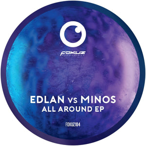 Edlan vs. Minos - All Around EP - Fokuz Recordings - FOKUZ104 - 12