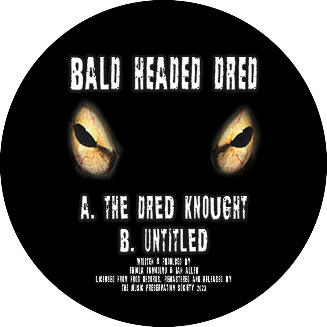 The Dred Knought - Bald Headed Dred - MPSV- 12