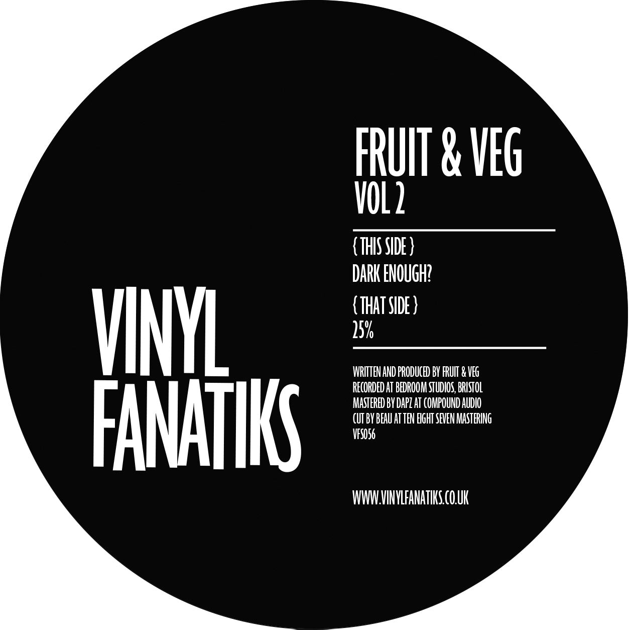 Fruit & Veg  2 – Dark Enough – Vinyl Fanatiks - VFS056 - Black  12" Vinyl