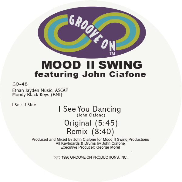 Mood II Swing Featuring John Ciafone - I See You Dancing - Groove On - GO48 - 12