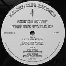 Load image into Gallery viewer, Push The Button  – Stop The World EP - Golden City Records – GOLDEN012+1