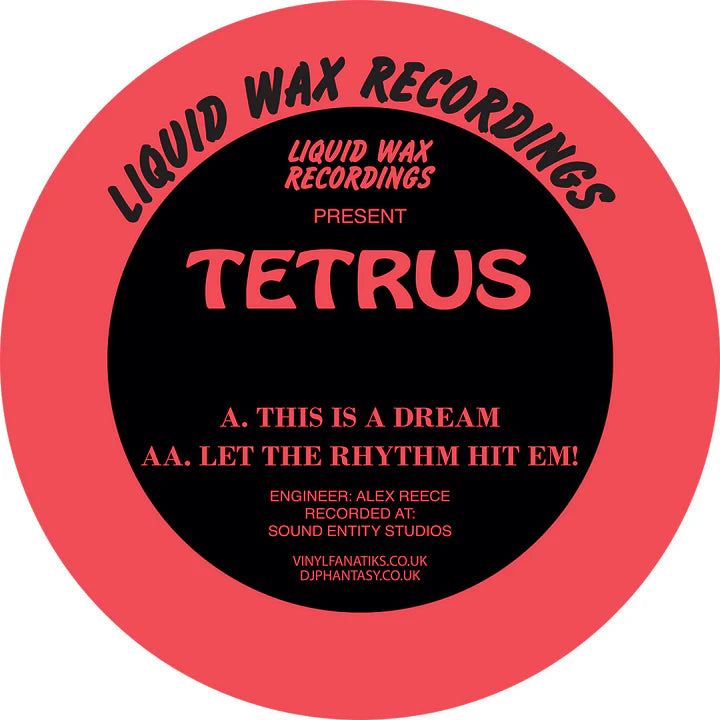 Liquid Wax Recordings –Tetrus – This Is A Dream/Let The Rhythm Hit Em! - HAN034  - Vinyl Fanatiks - 12