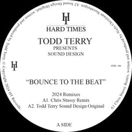 Todd Terry presents Sound Design - Hard Times Records - Bounce To The Beat (Chris Stussy / Dan Shake Remixes) - HTRE006 - 12