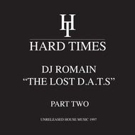 DJ Romain - The Lost D.A.T.S. Part 2 - Unreleased House Music 1997 - Hard Times - HTRE009 - 12