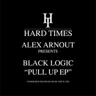 Alex Arnout presents Black Logic - Pull Up EP - Hard Times - HTRE010 - 12