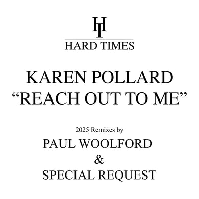 Karen Pollard - Reach Out To Me (Paul Woolford x Special Request 2025 Remixes) - Hard Times - HTRE011 - 12