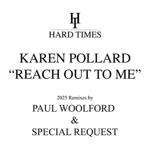 Karen Pollard - Reach Out To Me (Paul Woolford x Special Request 2025 Remixes) - Hard Times - HTRE011 - 12" Vinyl - House, Garage