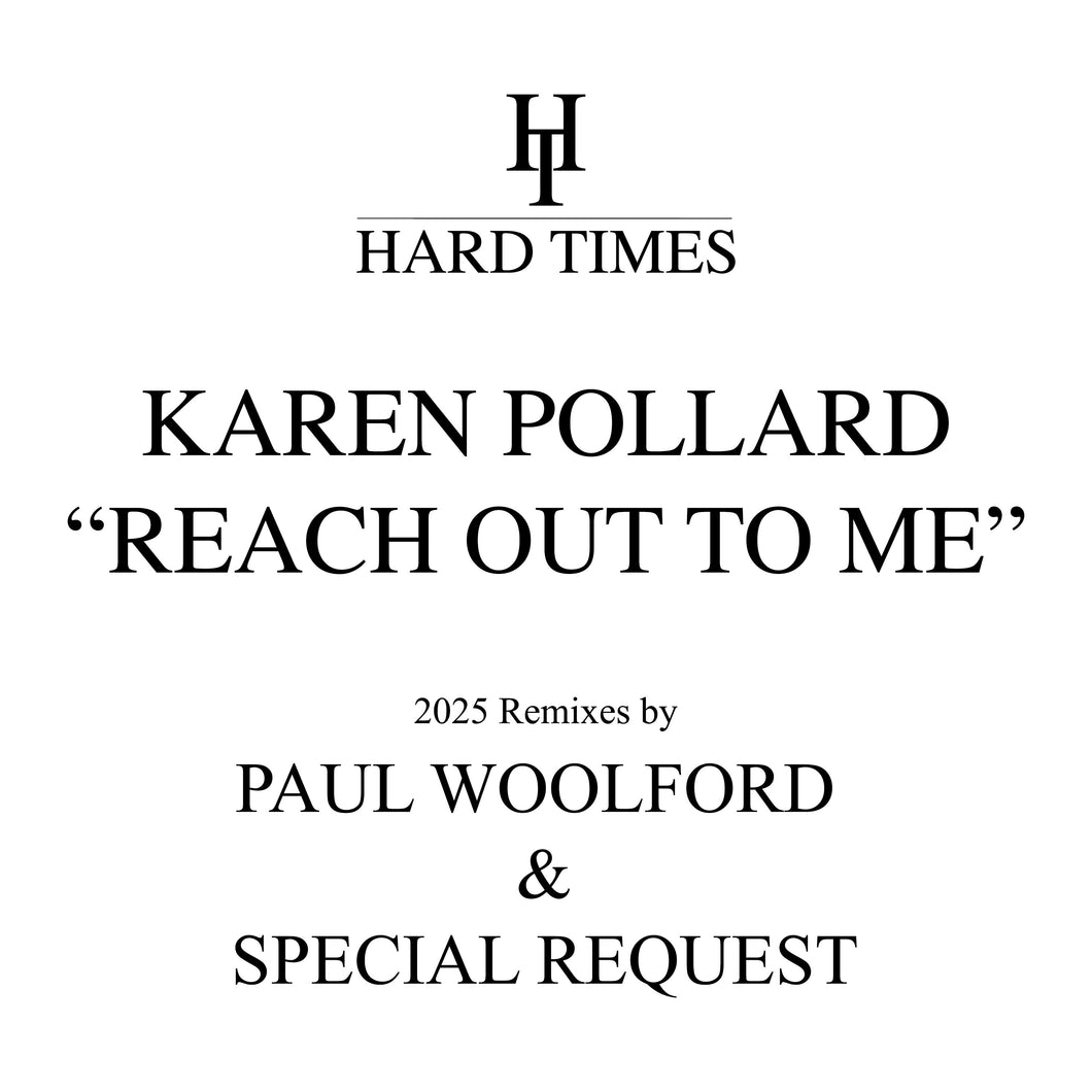 Karen Pollard - Reach Out To Me (Paul Woolford x Special Request 2025 Remixes) - Hard Times - HTRE011 - 12